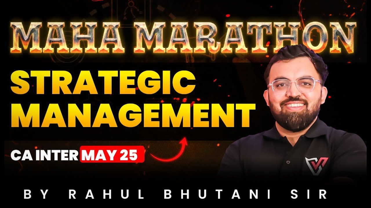 CA Inter Strategic Management Maha Marathon | SM Full Revision in 1 Video | Rahul Bhutani Sir