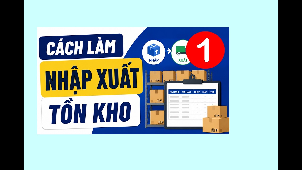 Học Kế Toán online (tập 1) - Làm Báo cáo Nhập Xuất Tồn Kho ( Học làm Kế toán Thuế - Tổng Hợp)