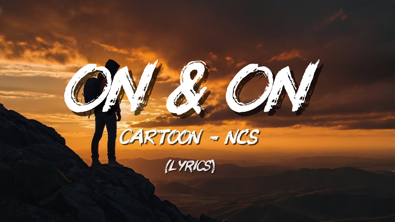 Cartoon, Jéja | On & On - Lyrics Video | The Most Addictive NCS Song Ever 🔥
