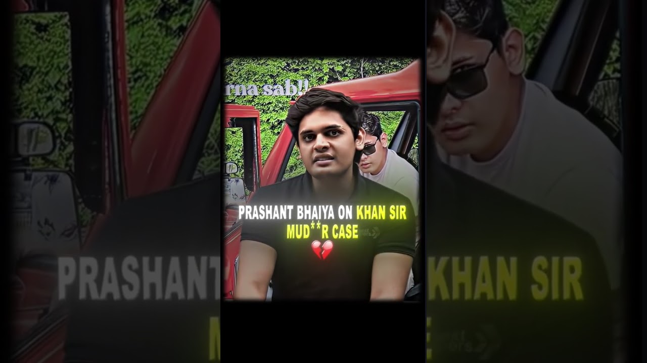 Prashant Bhaiya Big Reaction on Khan Sir Case 😱..