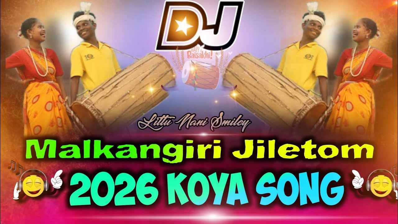 Malkangiri Jiletom #Koya Dj Song Full Bass Song 2026 Dj Mix Song Dj Littu Nani Smiley