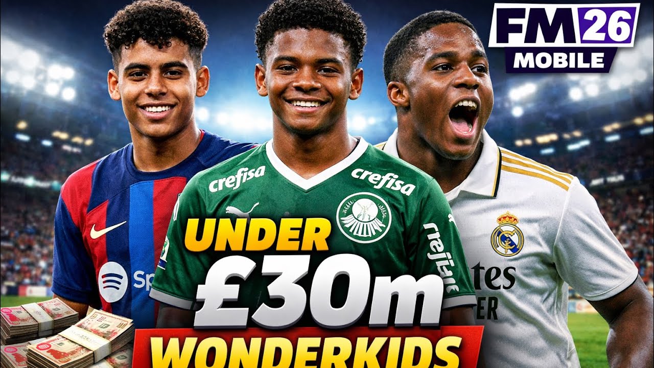 CHEAPEST WONDERKIDS IN FM26 MOBILE 