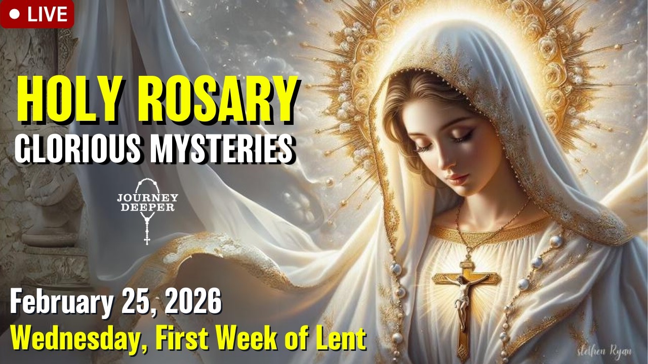 🔴 Rosary Wednesday Glorious Mysteries of the Rosary February 25, 2026 Praying together