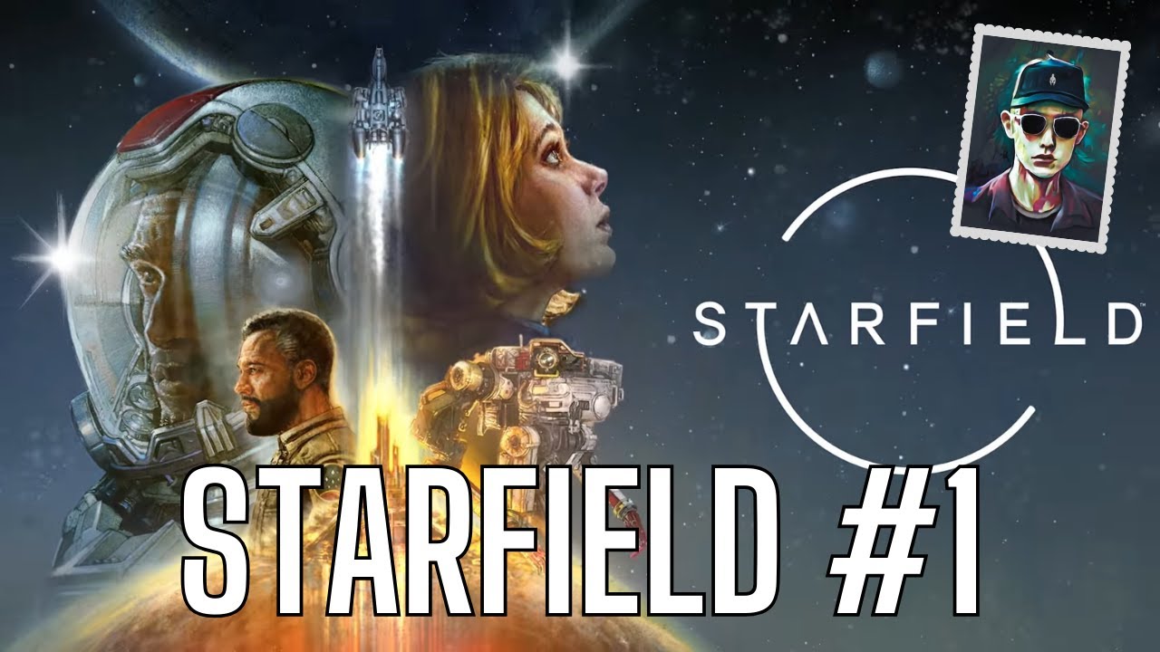 D&eacute;couverte de STARFIELD - Episode 1 ! [PC/FR]