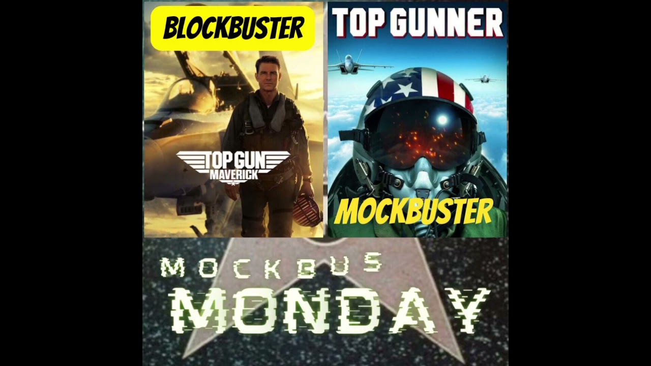 Mockbuster Monday! Top Gun Maverick