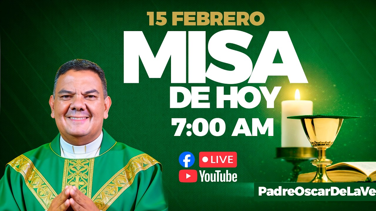EN VIVO🔴Santa Misa de Hoy Domingo 15 de Febrero  PadreOscarDeLaVega