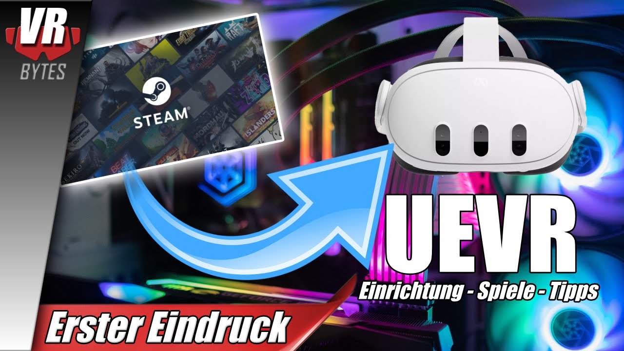 UEVR Mod / Tutorial / Tipps / Spiele / Deutsch / UE VR Injector / Meta Quest 3 / PICO 4 / UE VR MOD