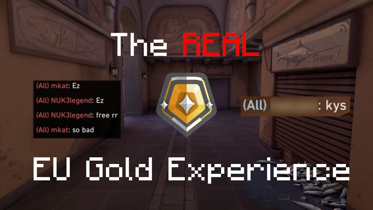 The REAL EU Gold Experience (Valorant)