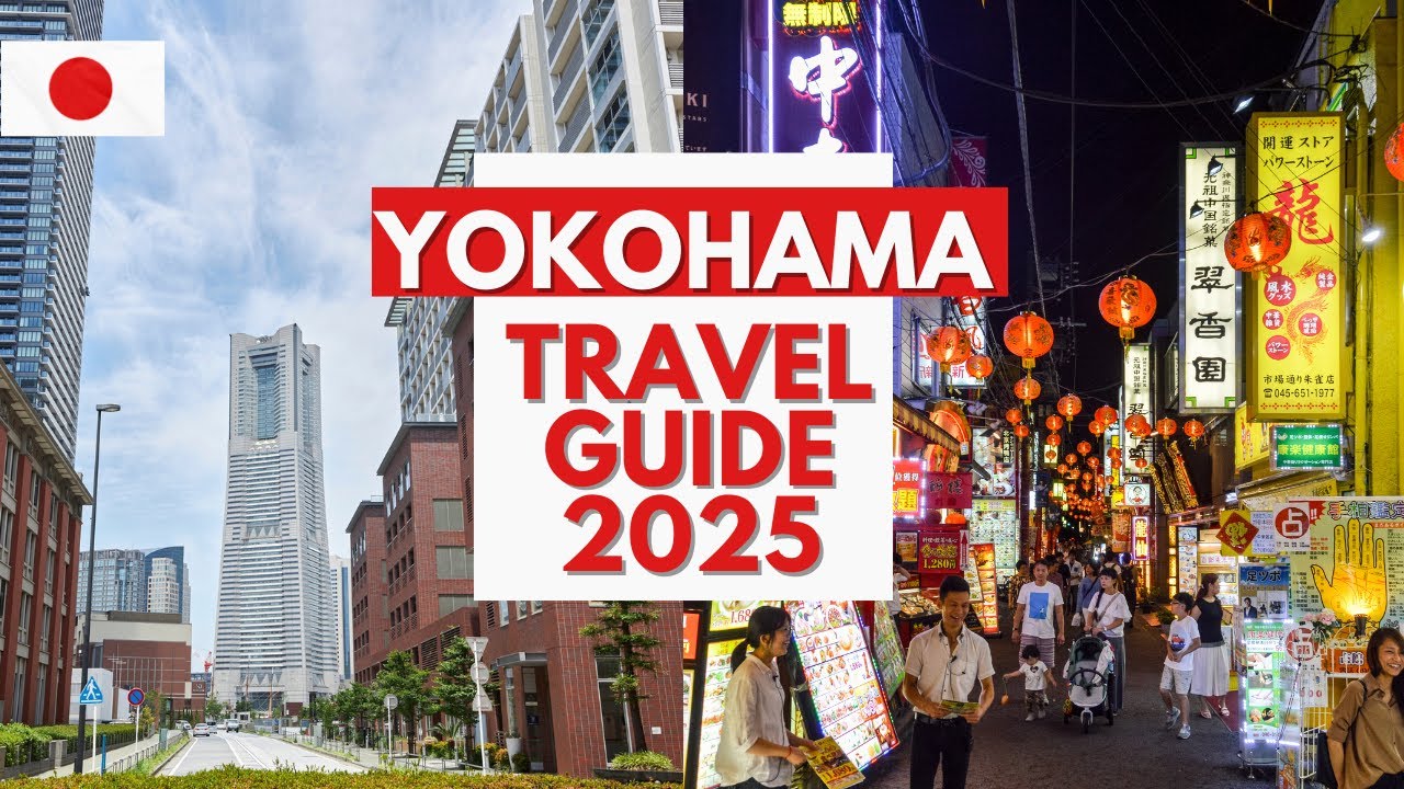 Yokohama Travel Guide 4k - Best Places to Visit in Yokohama Japan in 2025
