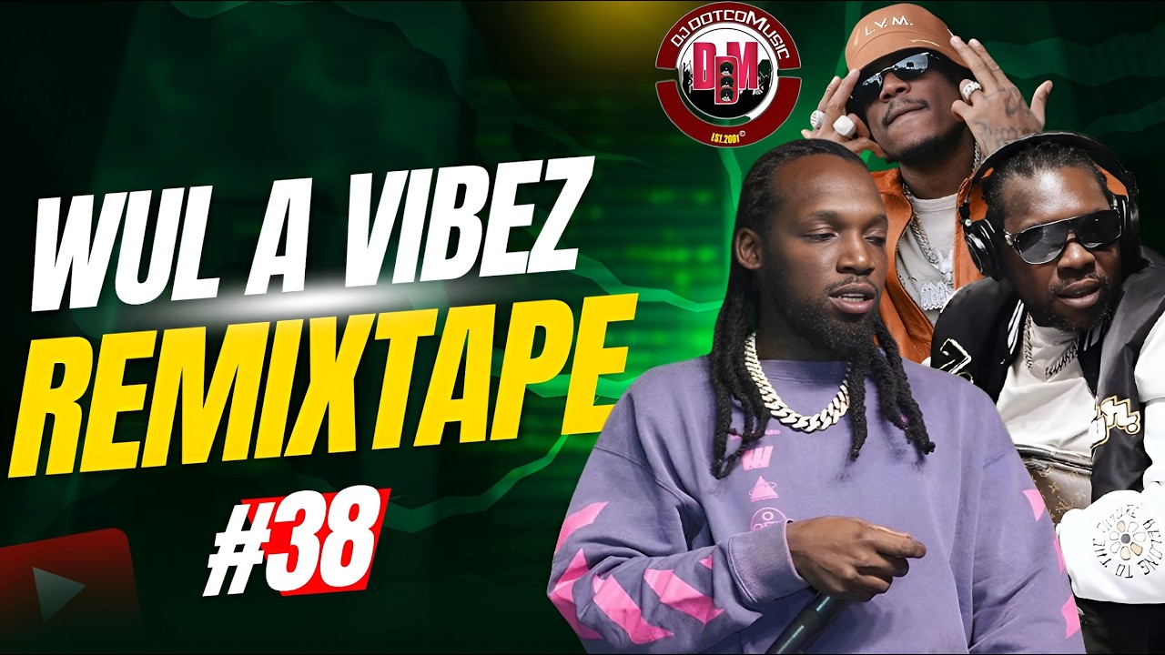 New Dancehall Mix (WUL A VIBEZ #38) │Mavado, Alkaline, Vybz Kartel, Masicka, Popcaan & More │2026