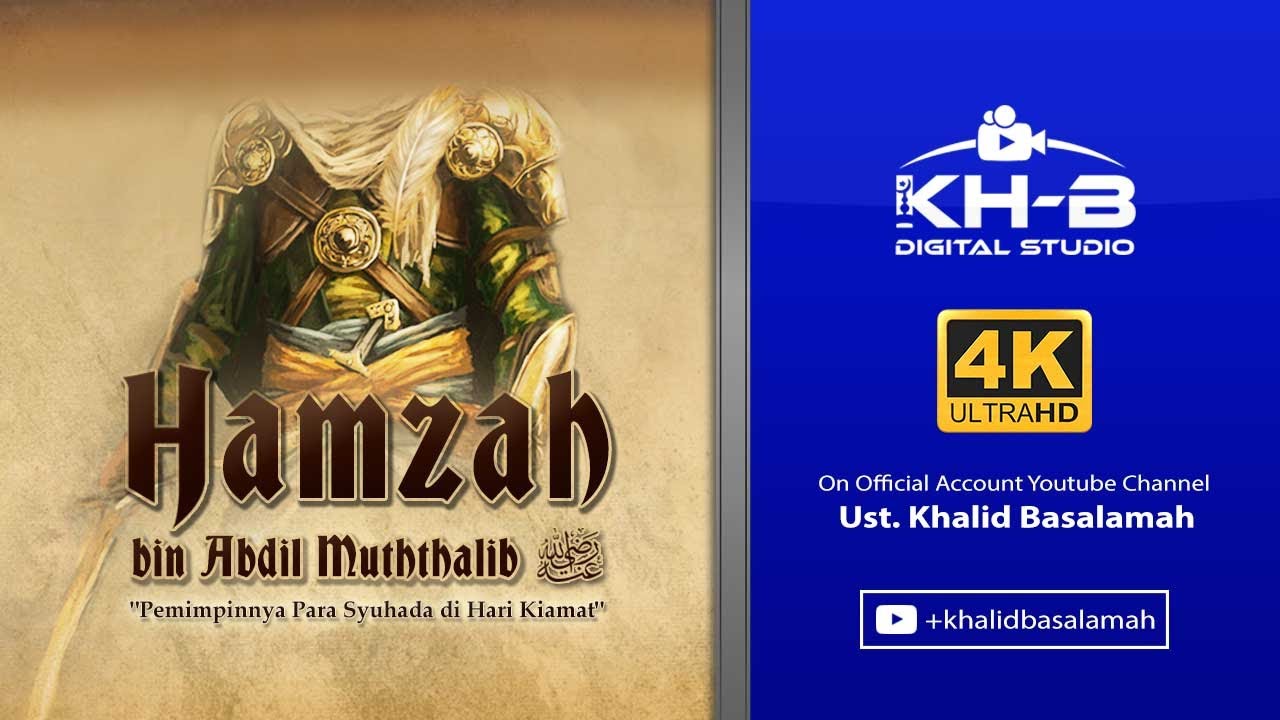 Kisah Sahabat Nabi ﷺ Ke-24: Hamzah Bin 'Abdil Muthalib 
