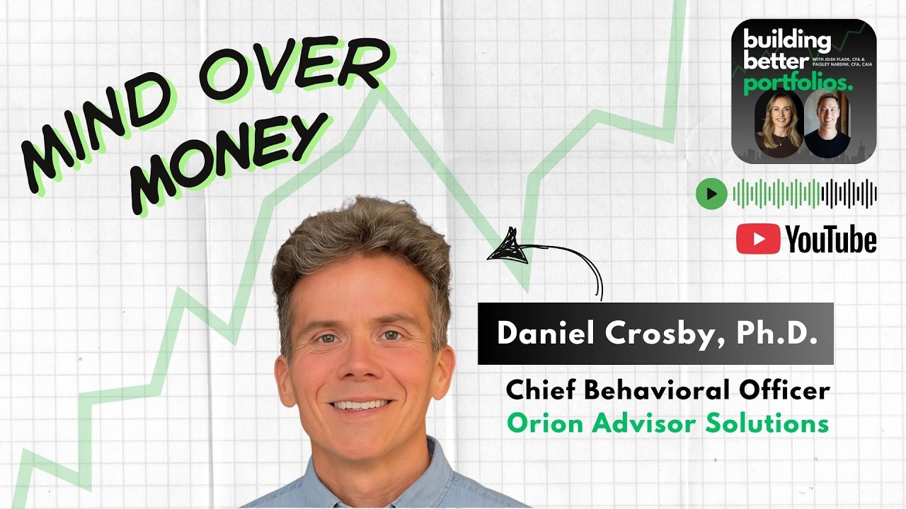 Why Smart Investors Make Emotional Decisions | Dr. Daniel Crosby on Behavioral Finance (#15)