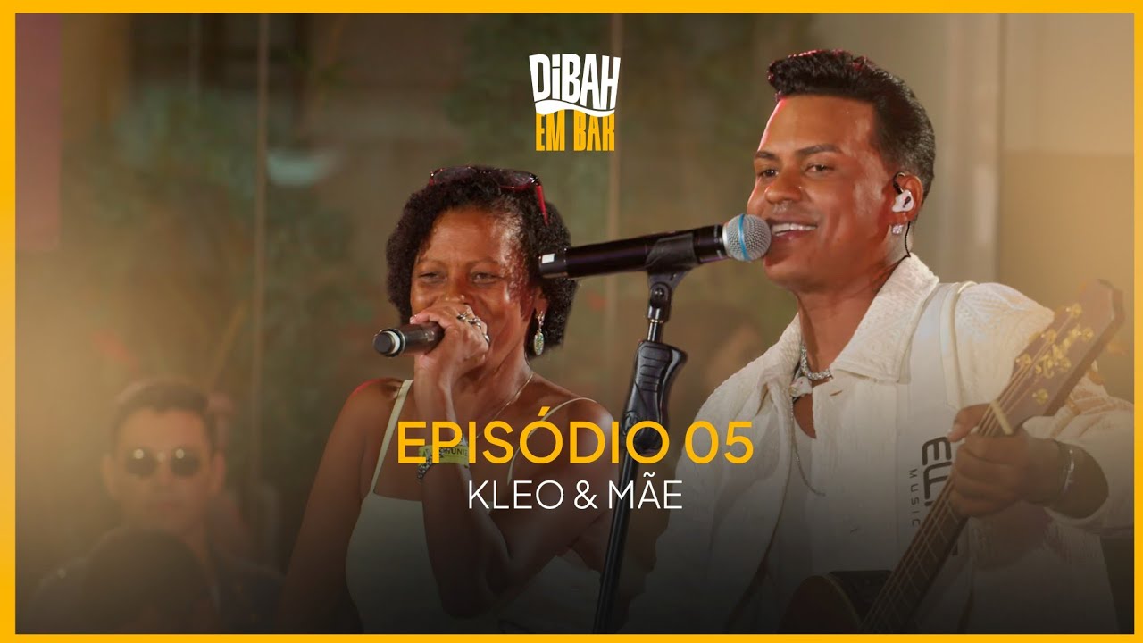 Episódio 05 - Kleo Dibah e Mãe (DIBAH EM BAR)