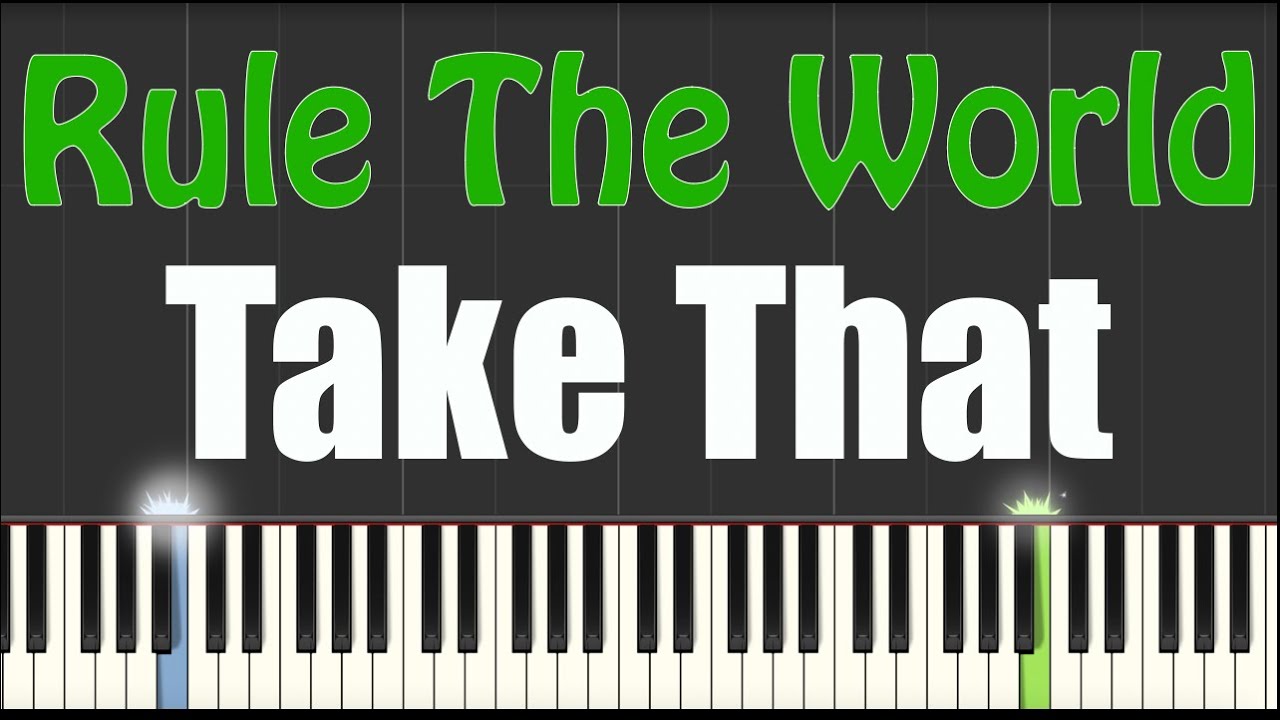 Rule The World - Take That - Piano Tutorial