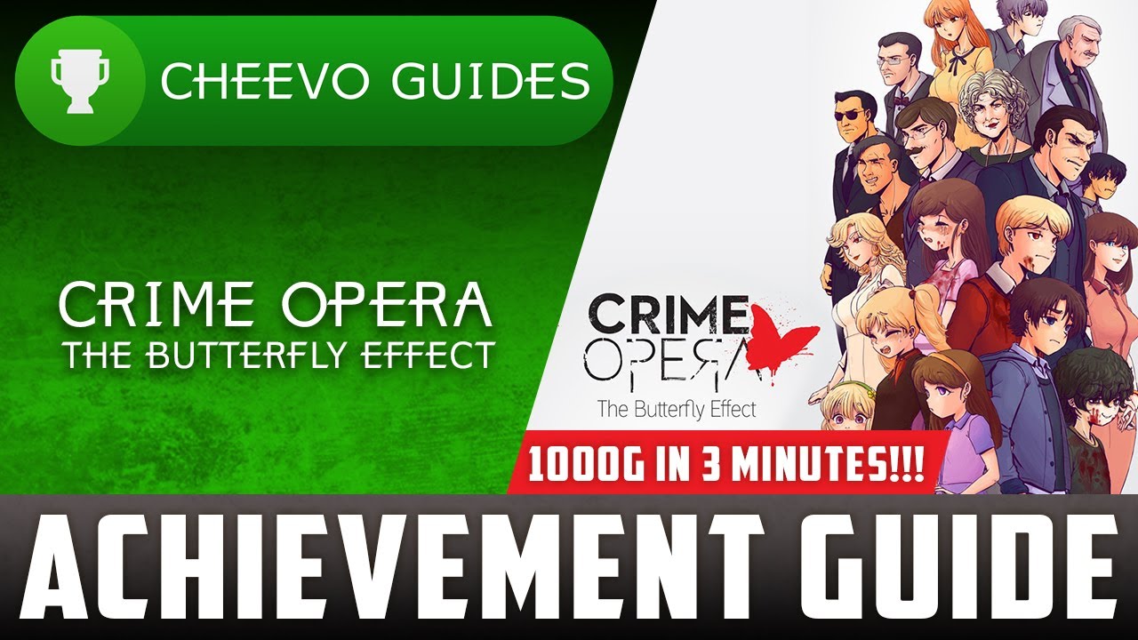 Crime Opera: Butterfly Effect - Achievement / Trophy Guide (Xbox) **1000G IN 3 MINUTES!!**