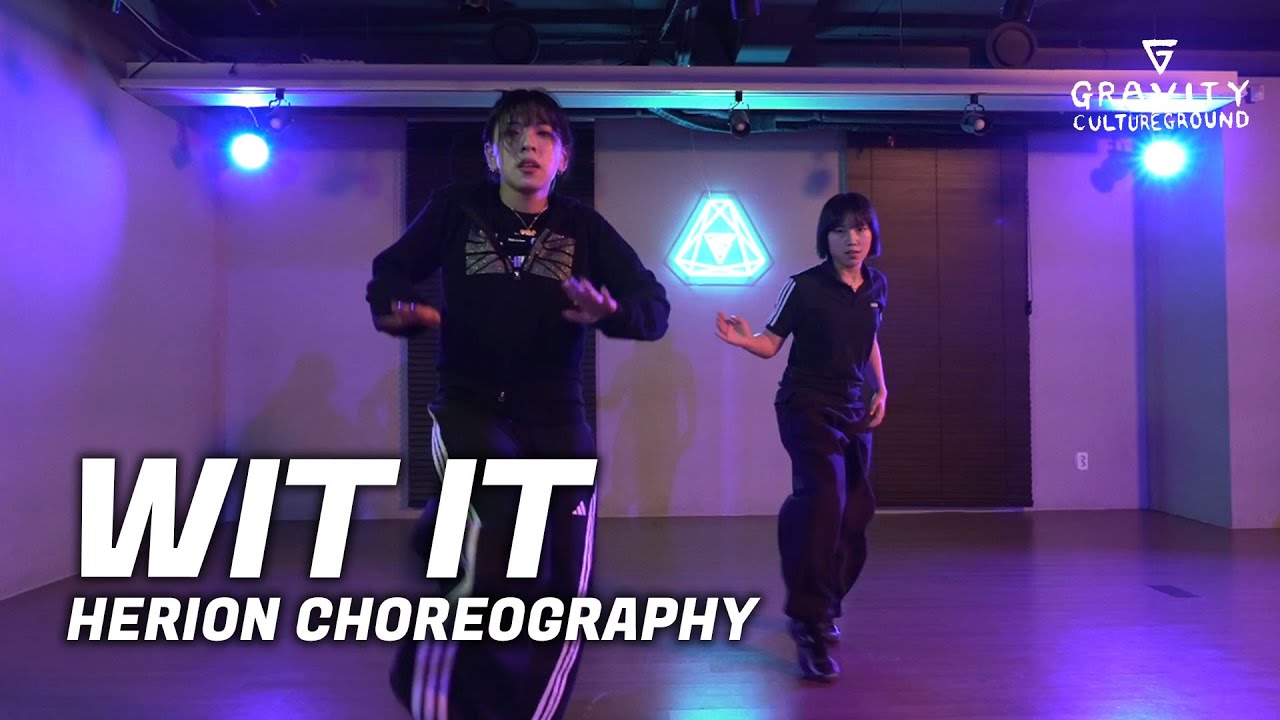 Ty Dolla $ign - WIT IT (feat.Chloe Bailey) | HERION CHOREOGRAPHY | 그래비티댄스학원