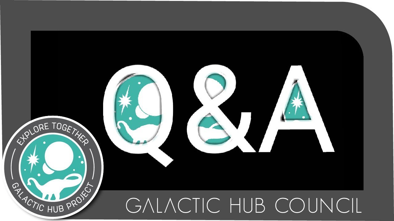 Galactic Hub Council Q&A