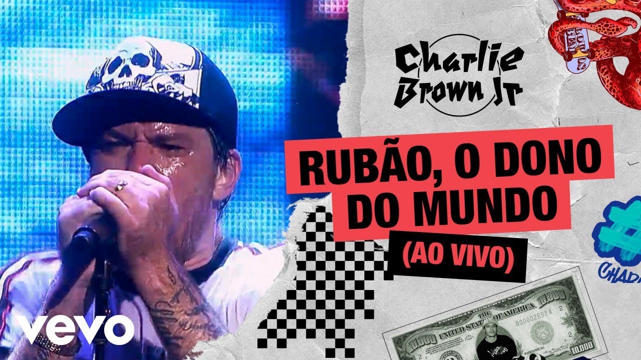 Charlie Brown Jr. - Rubão, o Dono do Mundo (Ao Vivo - Chegou Quem Faltava)