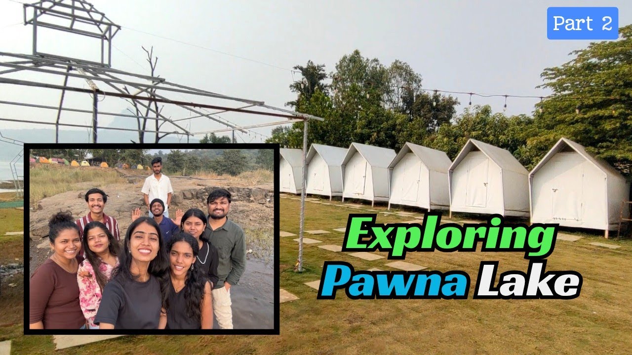Exploring Pawna Lake 🏕️ | Camping, Views & Fun | Part 2 | Vlog 9