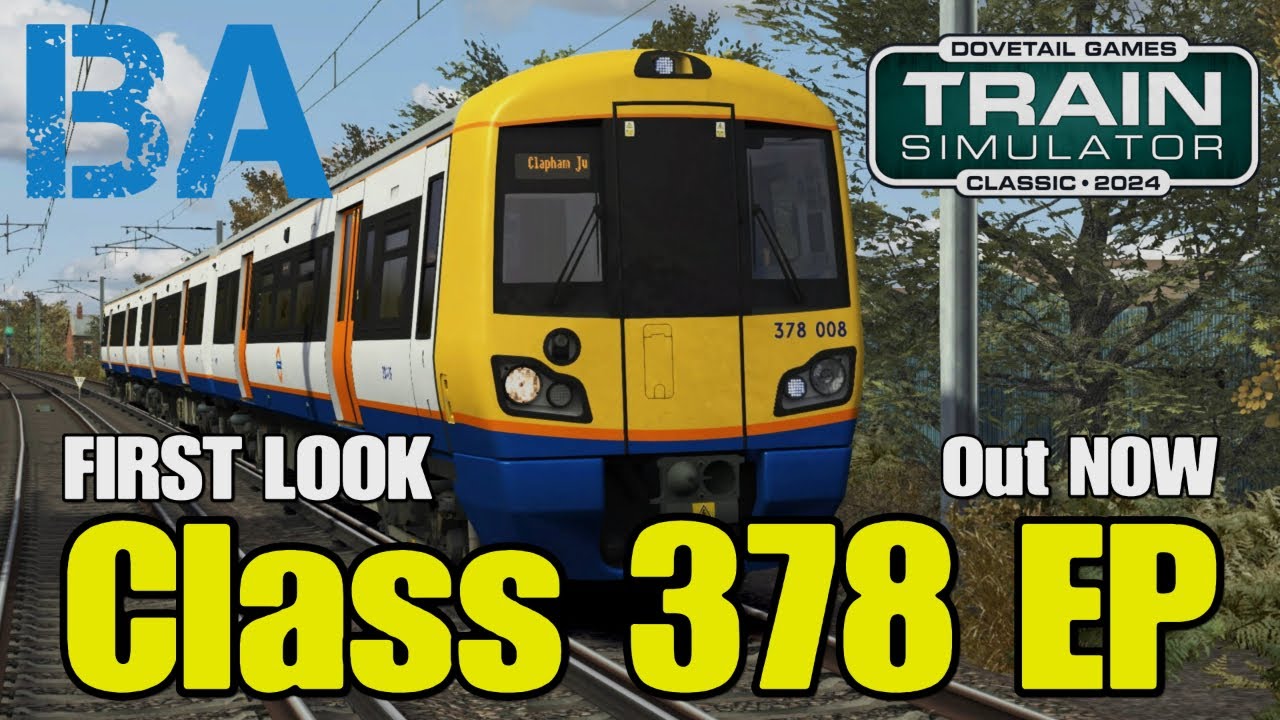 CLASS 378 ENHANCEMENT PACK - FIRST LOOK - Train Simulator Classic