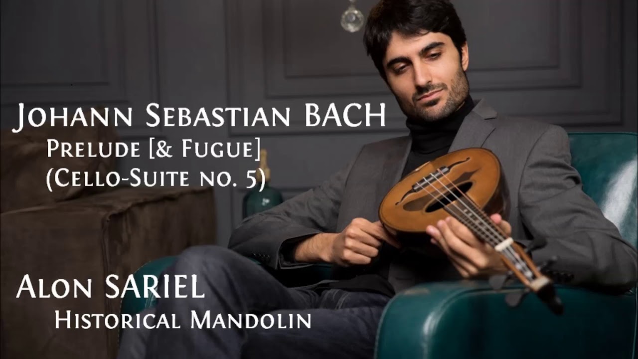 BACH - Prelude (Cello-Suite no. 5) / Alon SARIEL - historical mandolin