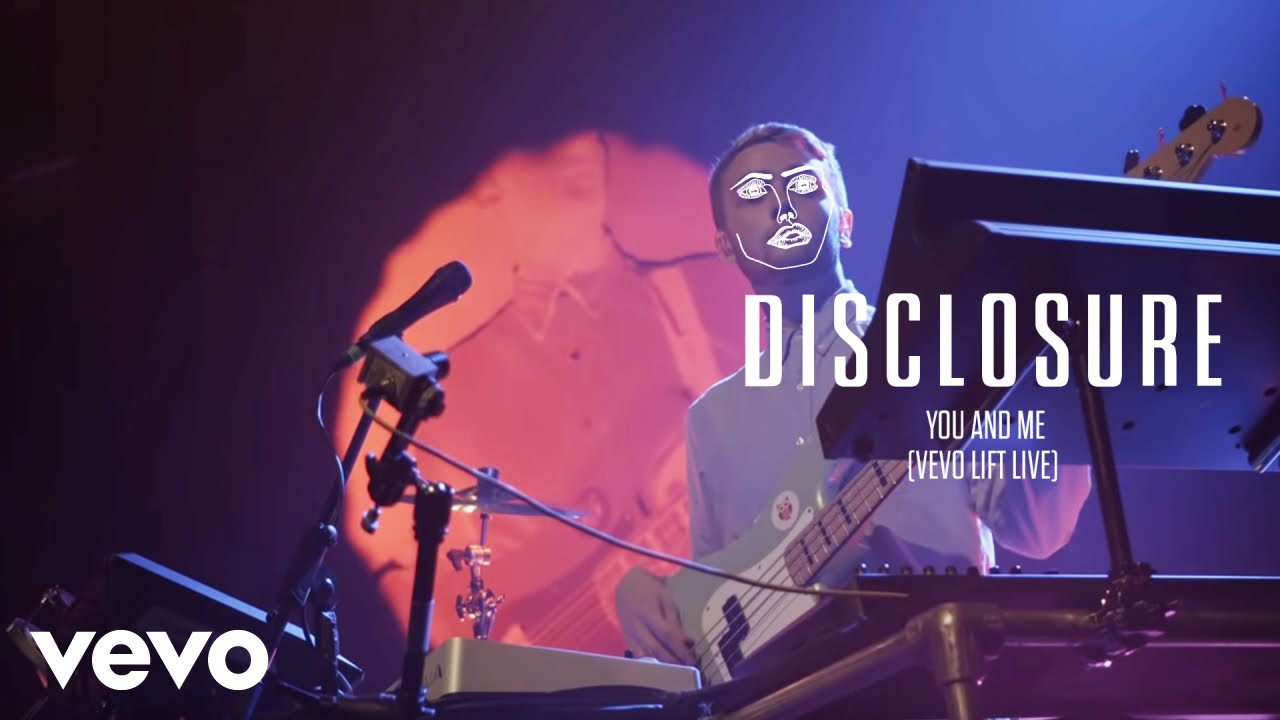 Disclosure - You And Me (Vevo LIFT Live)