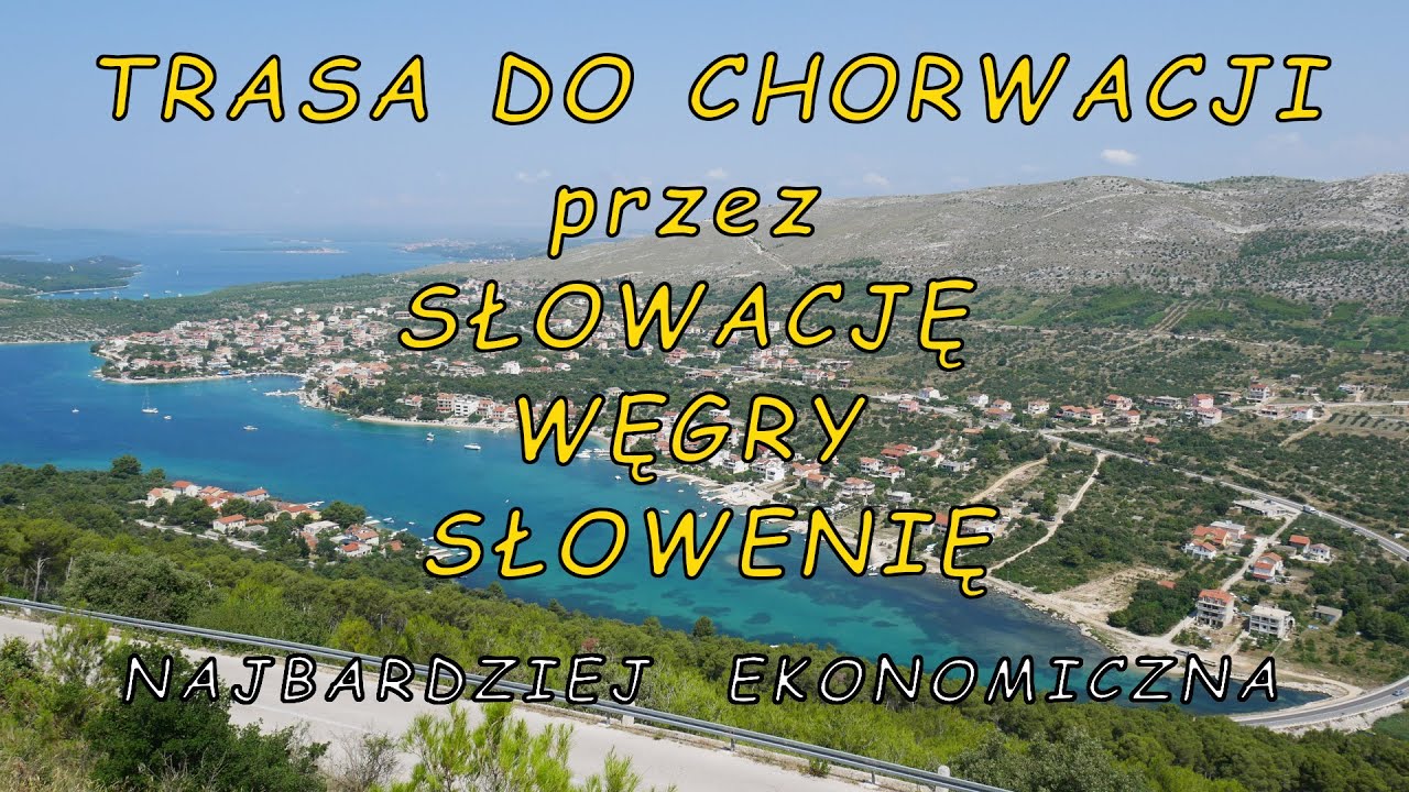Trasa do Chorwacji przez Węgry - jak jechać przez Słowenię bez opłat