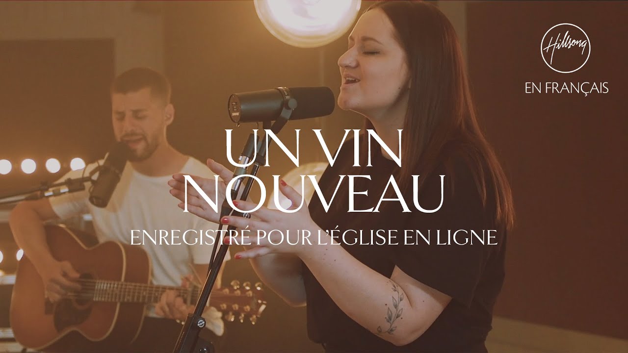 Un vin nouveau (L'église en ligne) | Hillsong France