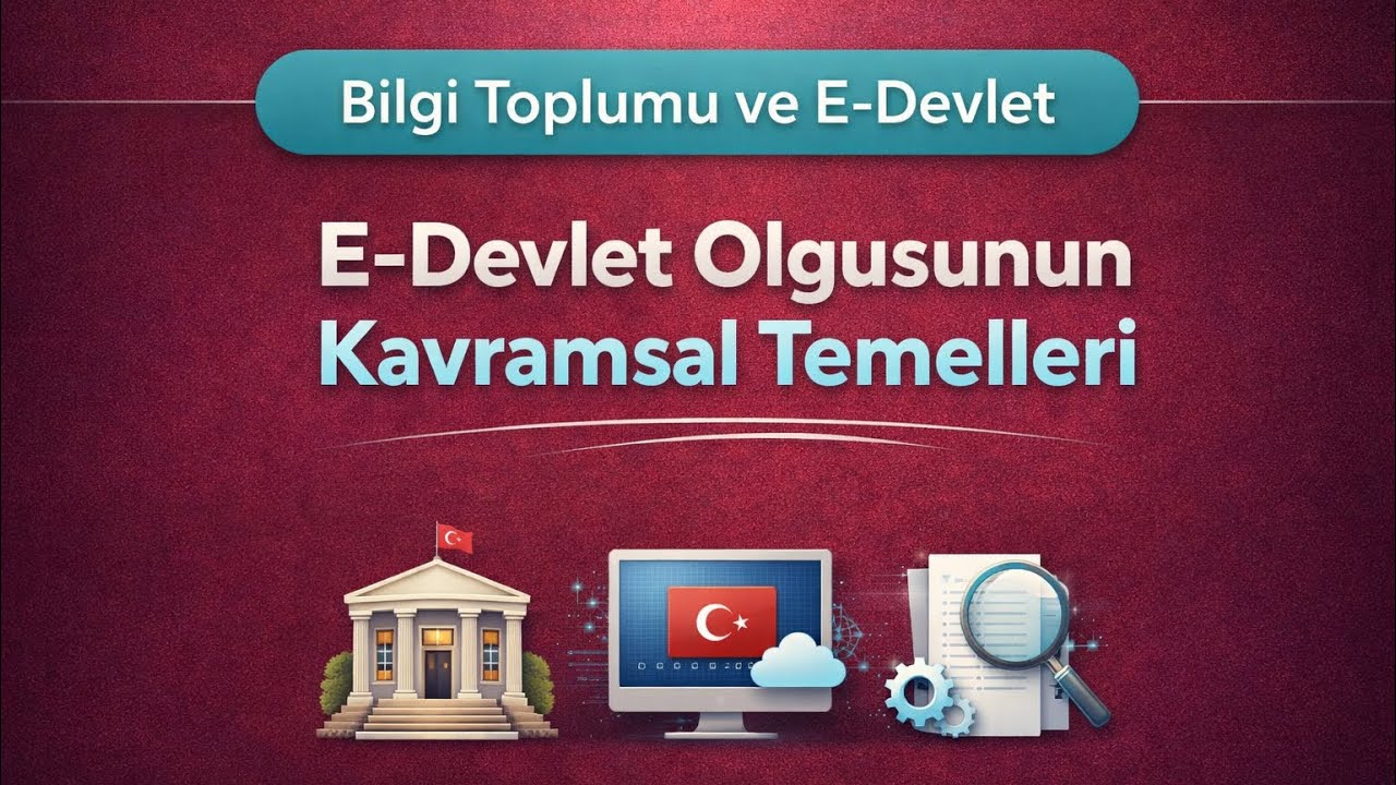 4. E-Devlet Olgusunun Kavramsal Temelleri