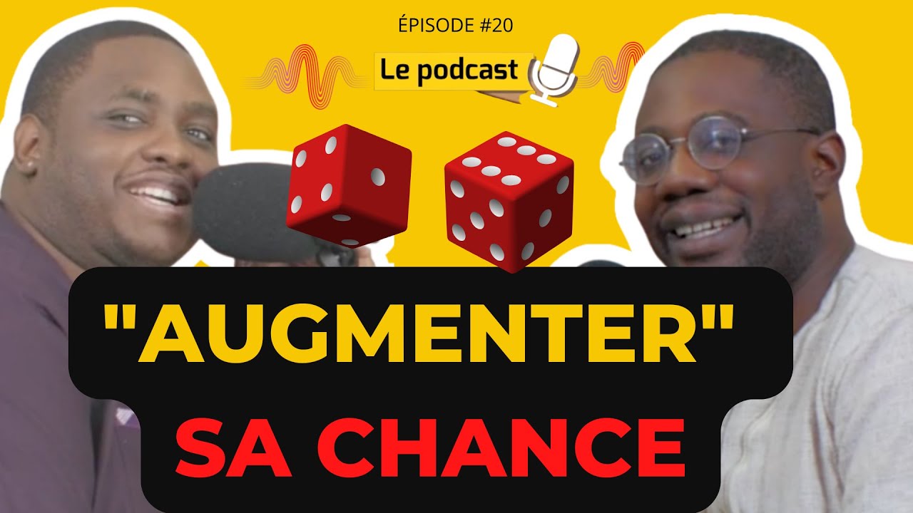 EP#20 Entrepreneurs et Chance : mindset du succès, 