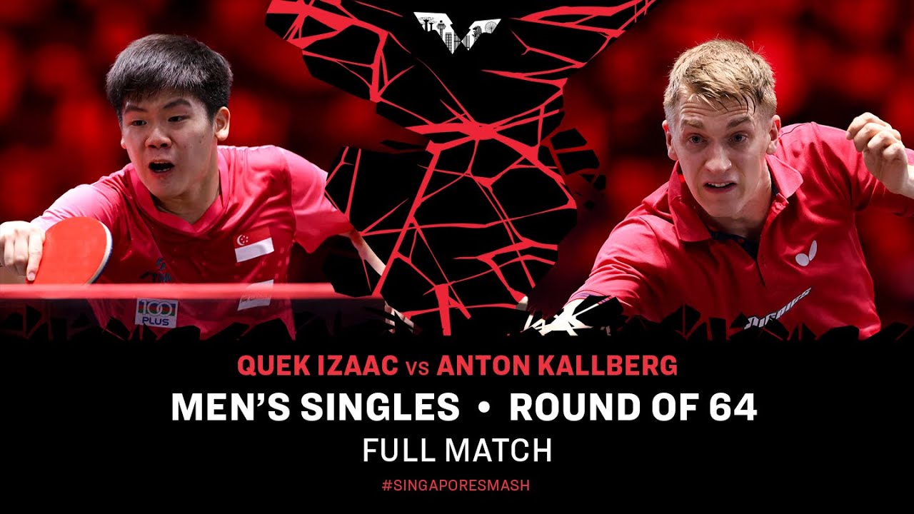 FULL MATCH | Quek Izaac vs Anton Kallberg | MS R64 | #SingaporeSmash 2025