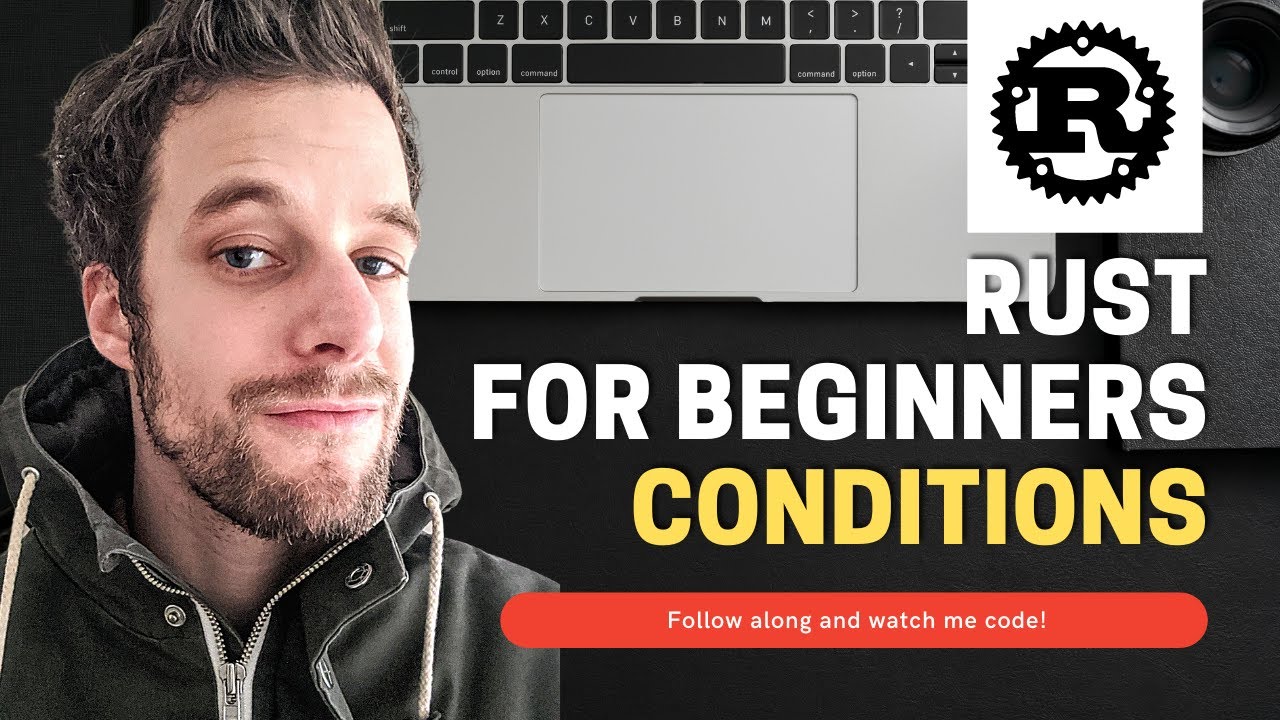 Rust For Beginners Tutorial - Conditions