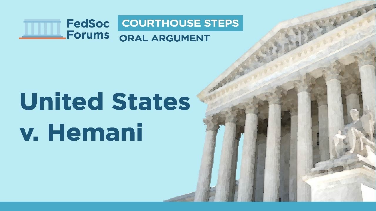 Courthouse Steps Oral Argument: United States v. Hemani