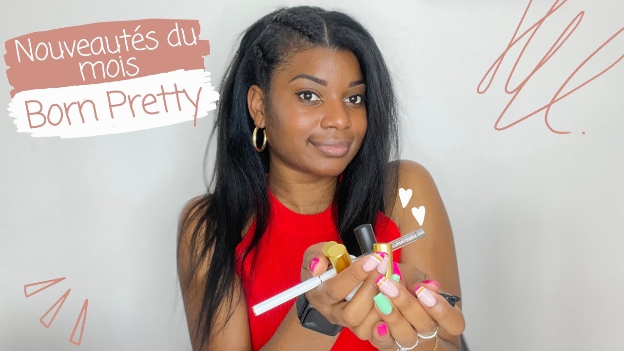 UNBOXING BORN PRETTY | Mes nouveautés du mois 🌸