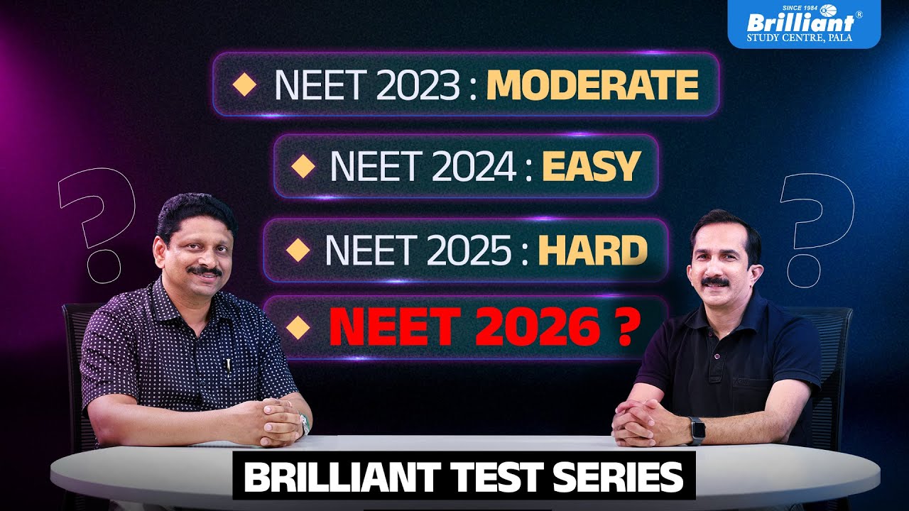 NEET 2026 &ndash; Easy or Hard? | Brilliant Test Series Reveals! | Brilliant Pala