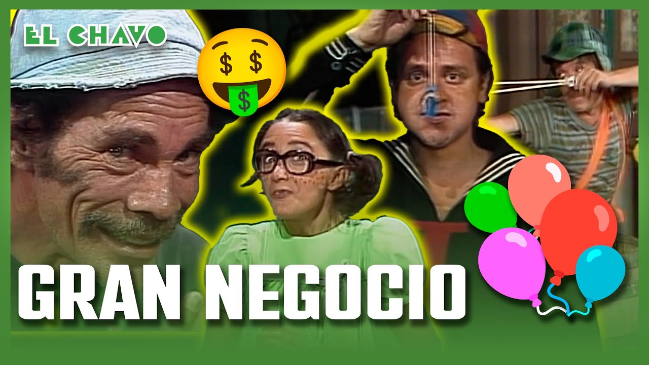El Chavo del 8: Globos ponchados
