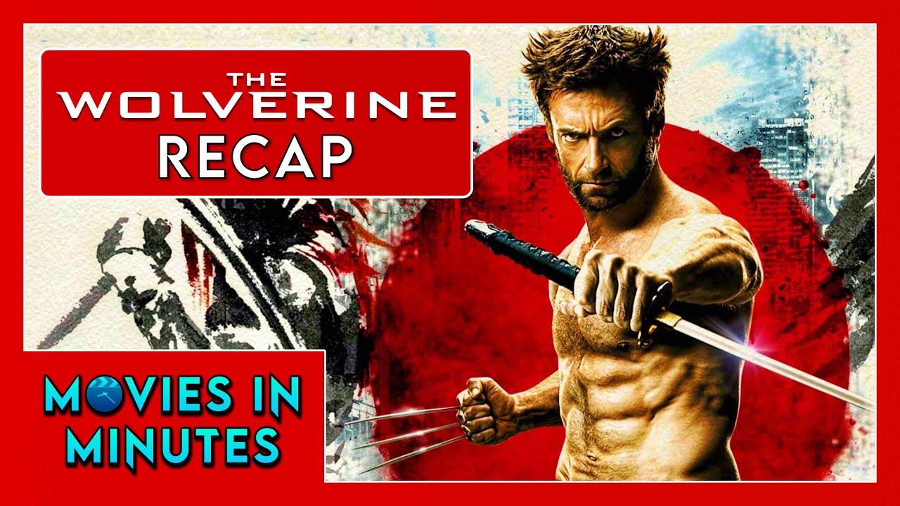 The Wolverine in Minutes | Recap