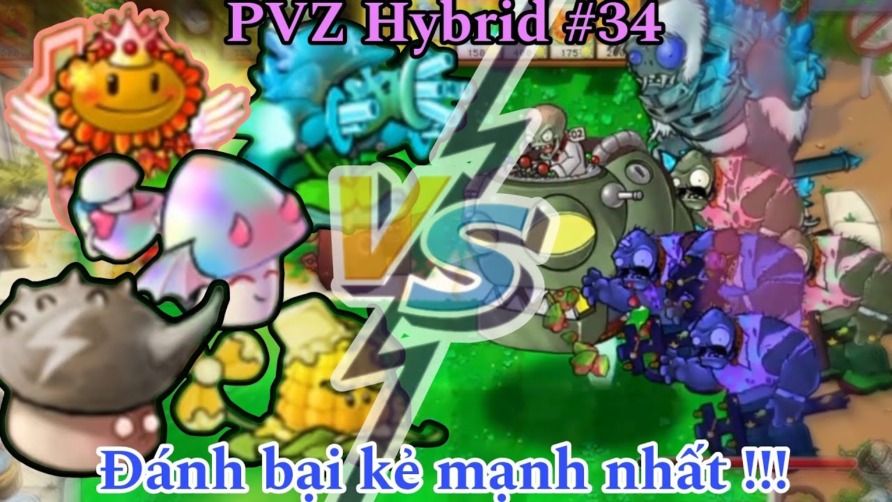 Plants vs Zombies Hybrid #34: Cây siêu cấp xuất hiện để đánh bại những kẻ mạnh nhất !!!