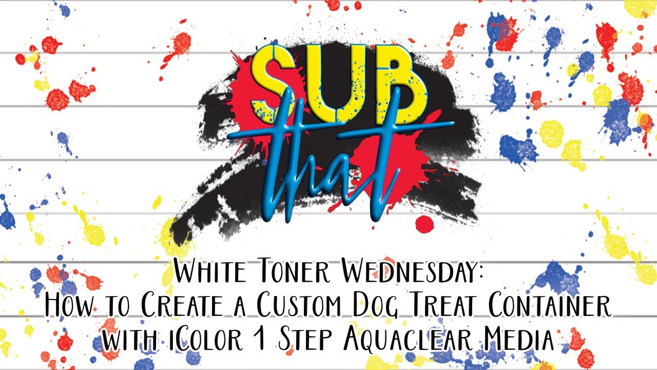 How to Create a Custom Dog Treat Container with iColor Aquaclear & the iColor 550