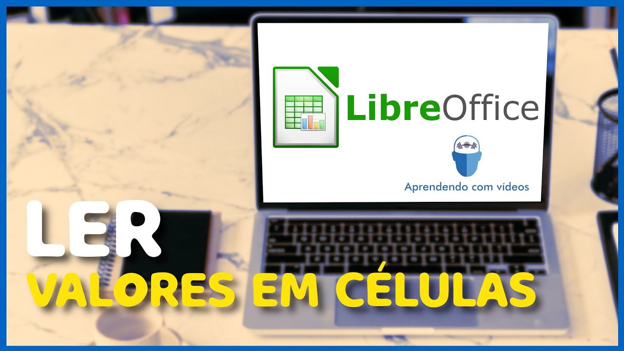 Aula 6 - Curso de Macros para o LibreOffice:  Ler e alterar valores em células