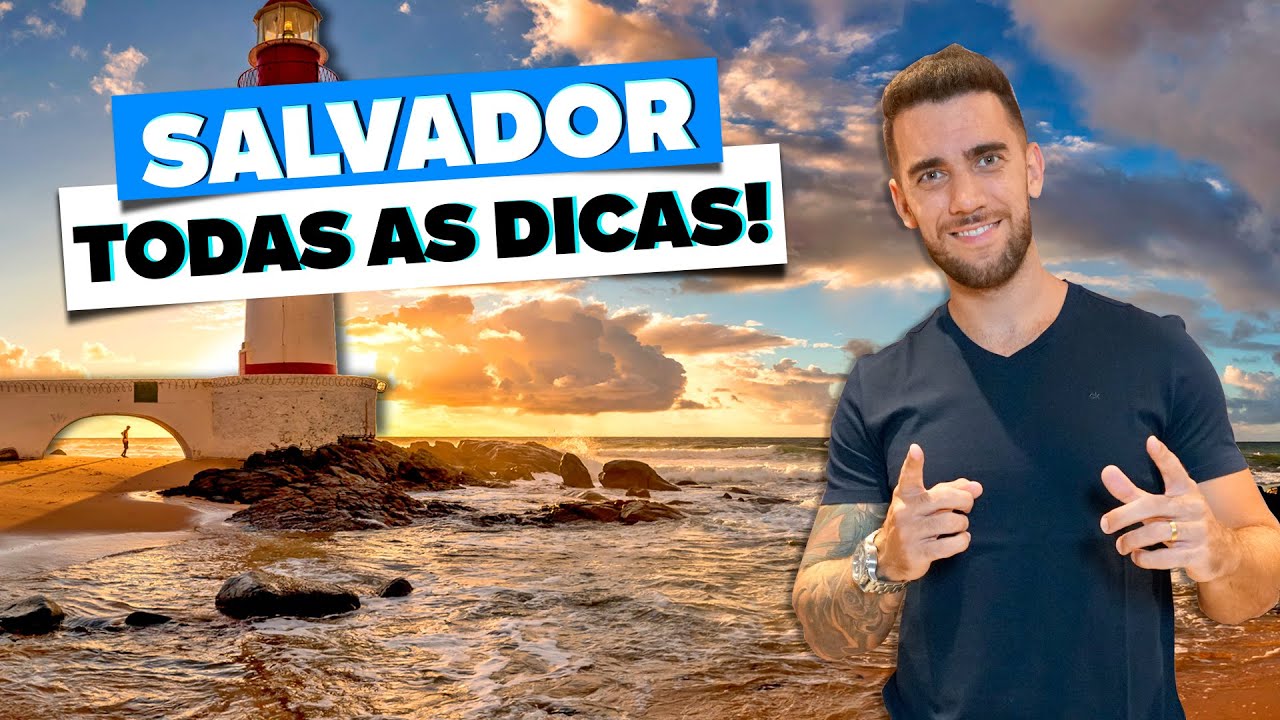 SALVADOR! Todas as dicas de viagem! Quando ir, como chegar e onde ficar!