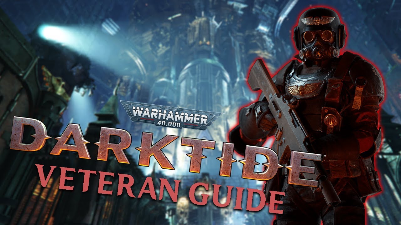 The Emperors Glorious Guide to the Veteran | Warhammer Darktide