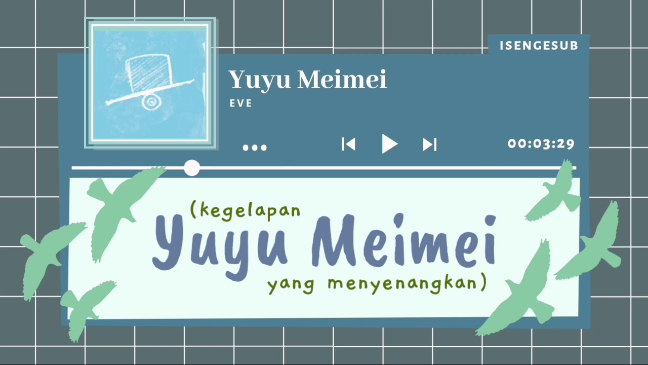 Yuyu Meimei (遊遊冥冥) [Kegagalan yang Menyenangkan] - Eve [Terjemahan Indonesia | Romaji]