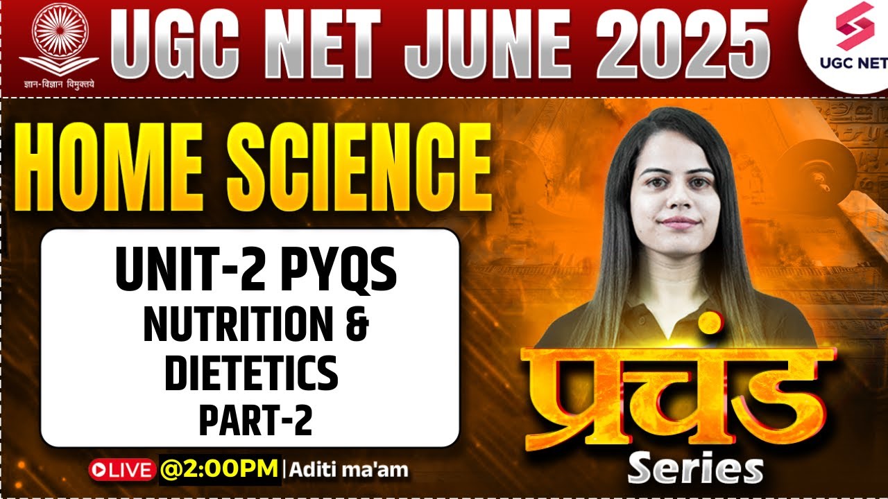 UGC NET Home Science Unit 2 Preparation 2025 | Nutrition & Dietetics UGC NET PYQs #2 By Aditi Mam