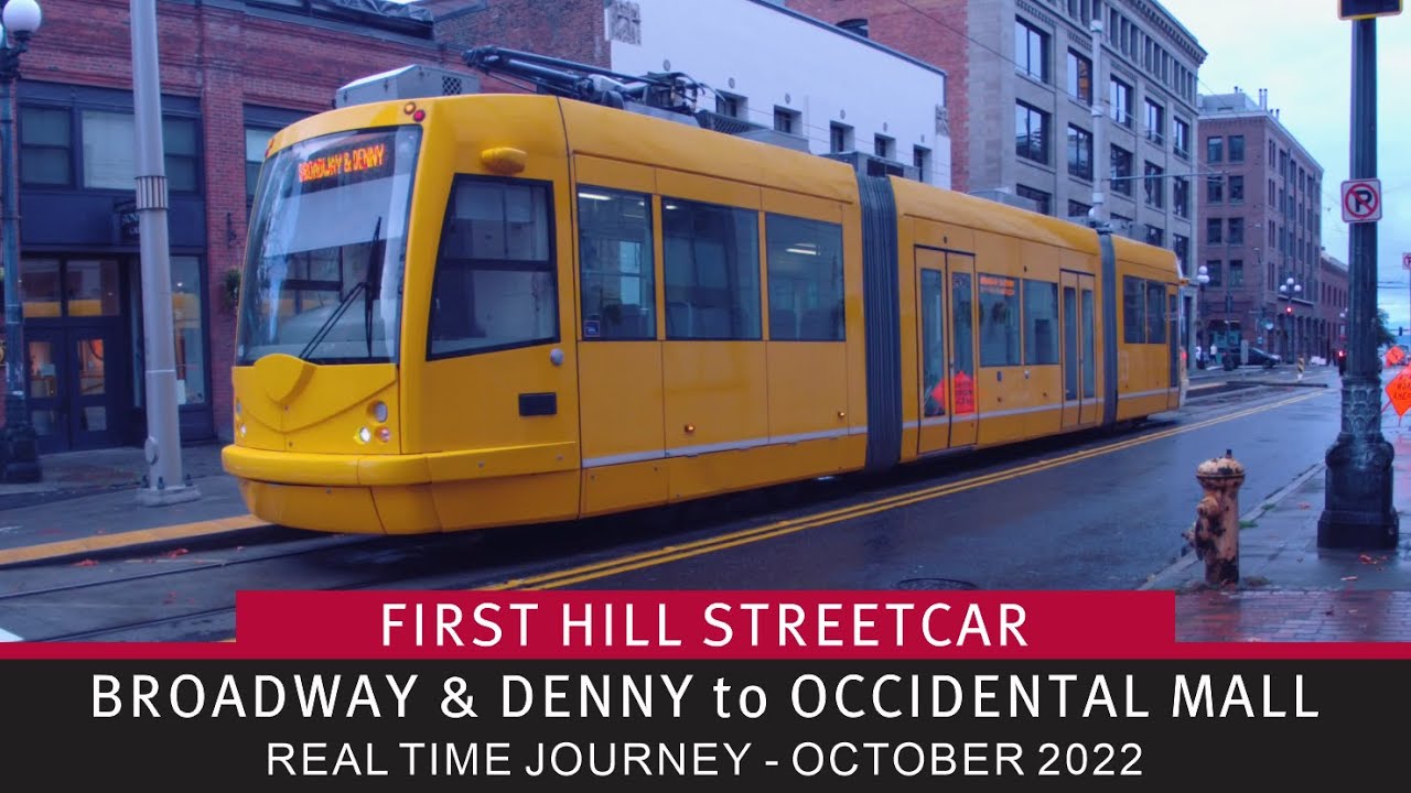 🚋 Seattle Streetcar - Real Time Journey - First Hill Line - Broadway & Denny to Occidental Mall