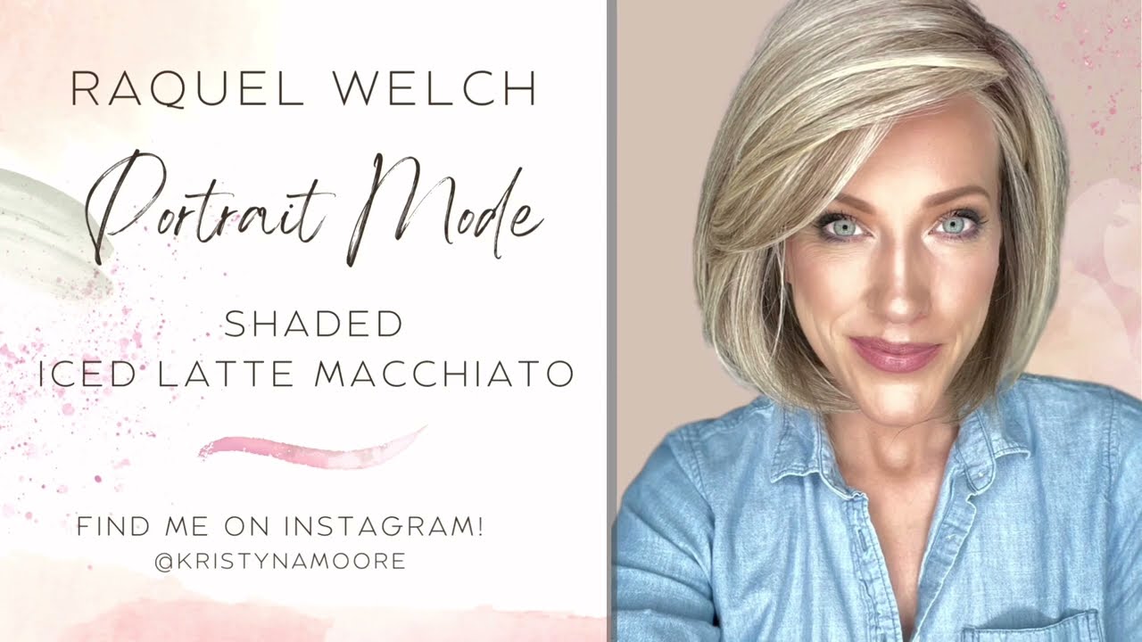 My Thoughts on Raquel Welch's New Fall Style Portrait Mode in Shaded Iced Latte Macchiato!
