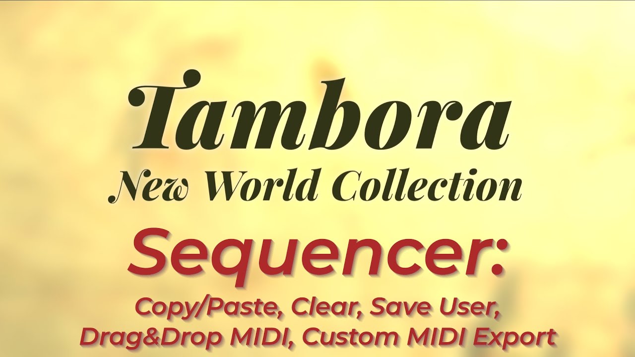 Walkthrough Wellencraft Tambora PART 5 Sequencer: Copy/Paste/Clear, Save User, MIDI Drag&Drop/Export