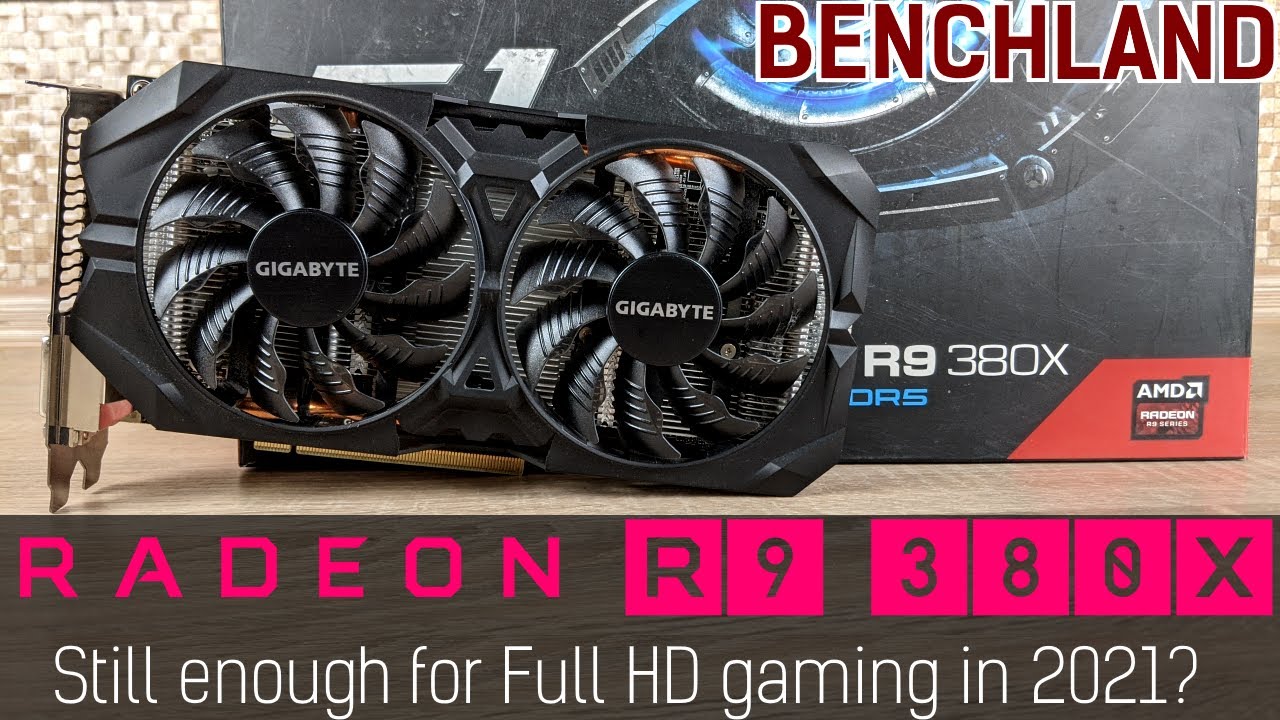 Radeon R9 380X in 2021 reality