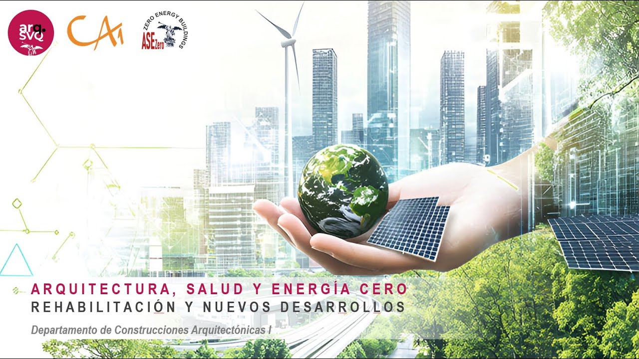 Arquitectura, Salud y Energía Cero_Asignatura de la ETS de Arquitectura de la Universidad de Sevilla