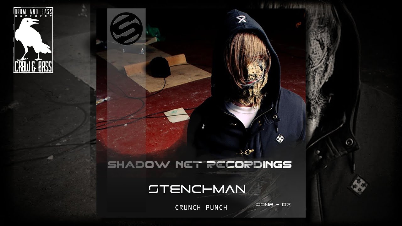 Stenchman - Crunch Punch [Shadownet Recordings]